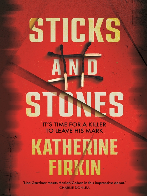 Title details for Sticks and Stones by Katherine Firkin - Wait list